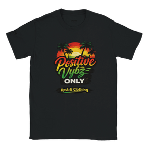 Upstr8 Positive Vybz Only T-shirt