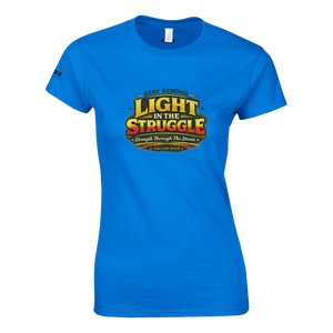 Upstr8 Light in the Struggle Women's T-shirt