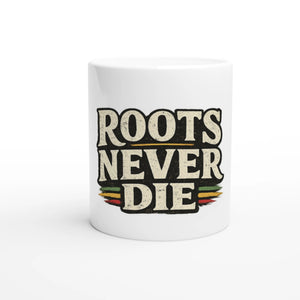 Upstr8 Roots Never Die 11oz Ceramic Mug