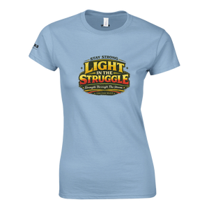 Upstr8 Light in the Struggle Women's T-shirt